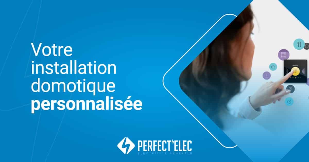 Domotique Belgique : Perfect'Elec installe votre domotique