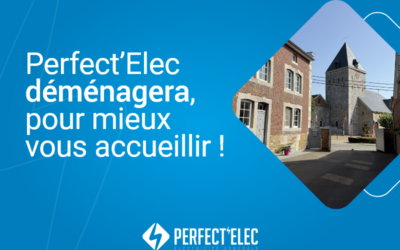 Perfect’Elec déménage en 2026 : un nouveau chapitre commence !